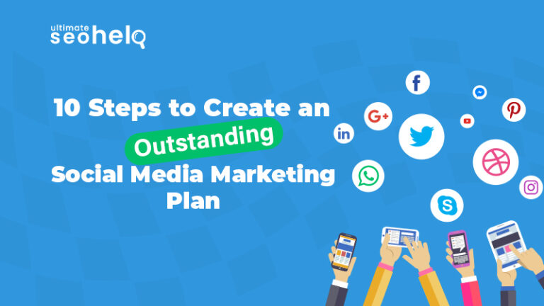 10 Steps to Create an Outstanding Social Media Marketing Plan 10 Steps to Create an Outstanding Social Media Marketing Plan