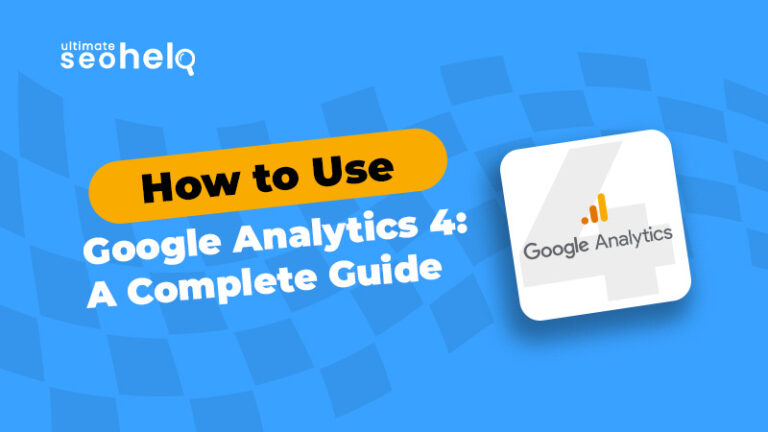 How to Use Google Analytics 4: A Complete Guide How to use google analytics 4