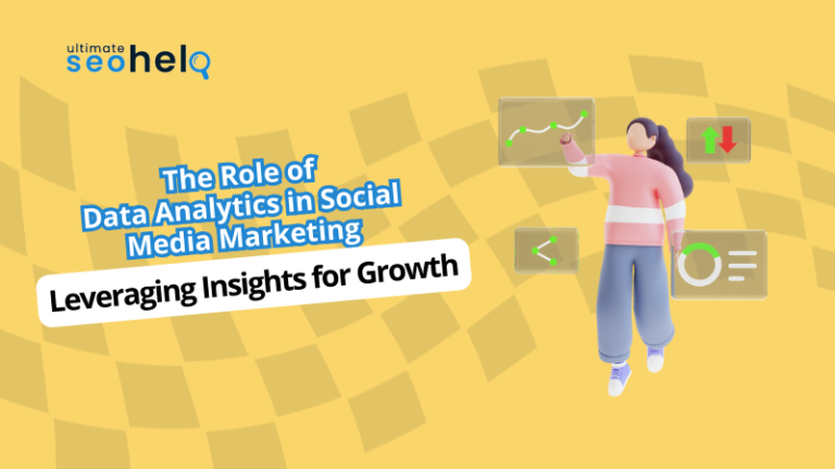 The Role of Data Analytics in Social Media Marketing: Leveraging Insights for Growth The Role of Data Analytics in Social Media Marketing: Leveraging Insights for Growth