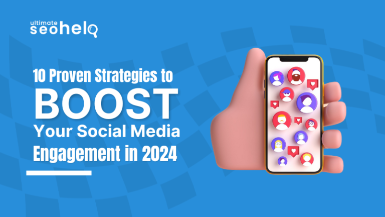 10 Proven Strategies to Boost Your Social Media Engagement in 2024 10 Proven Strategies to Boost Your Social Media Engagement in 2024