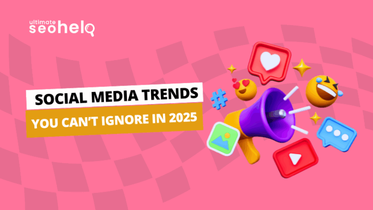 Social Media Trends You Can’t Ignore in 2025 Social Media Trends